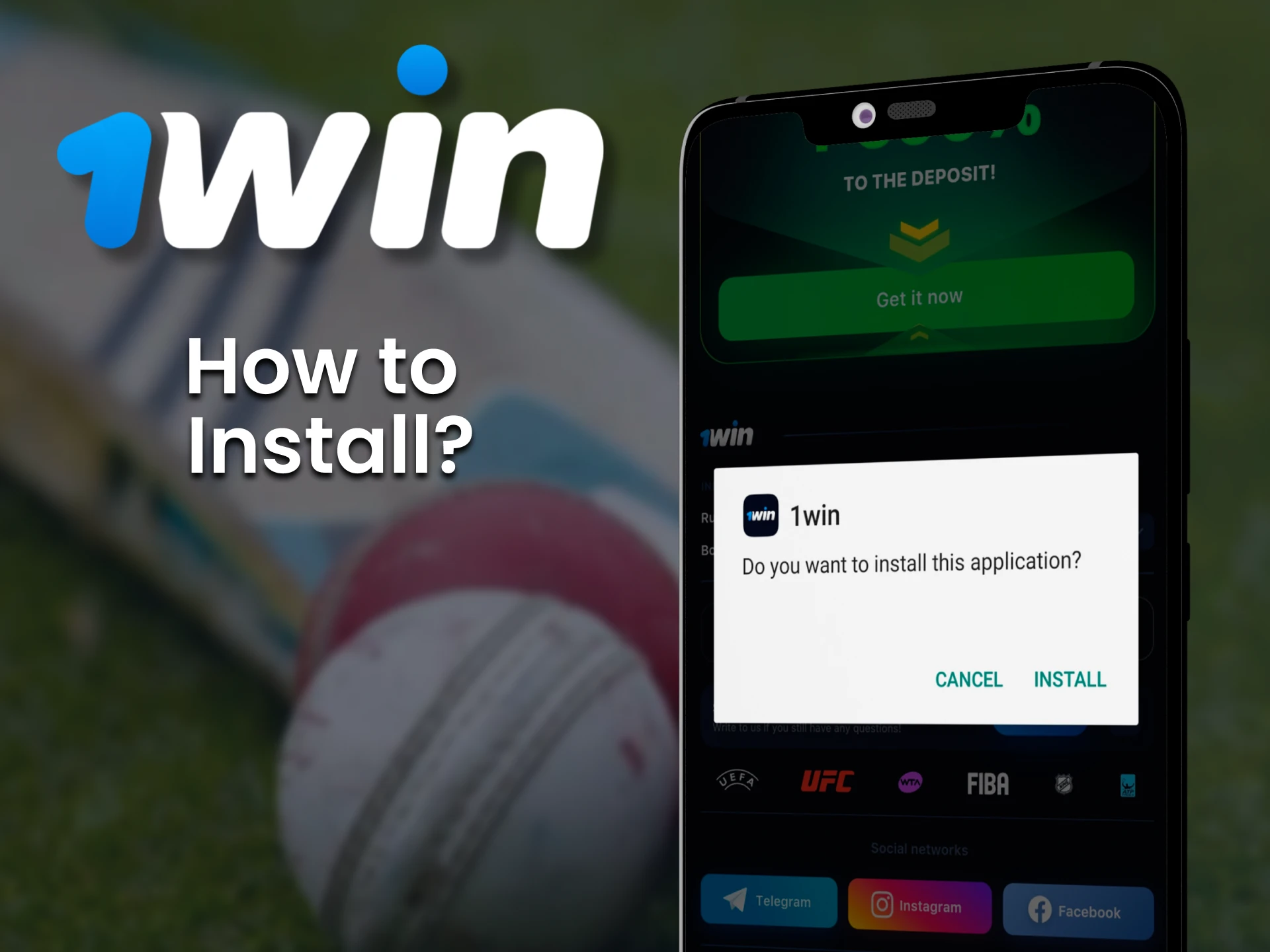 Install the 1win app following the instructions below.