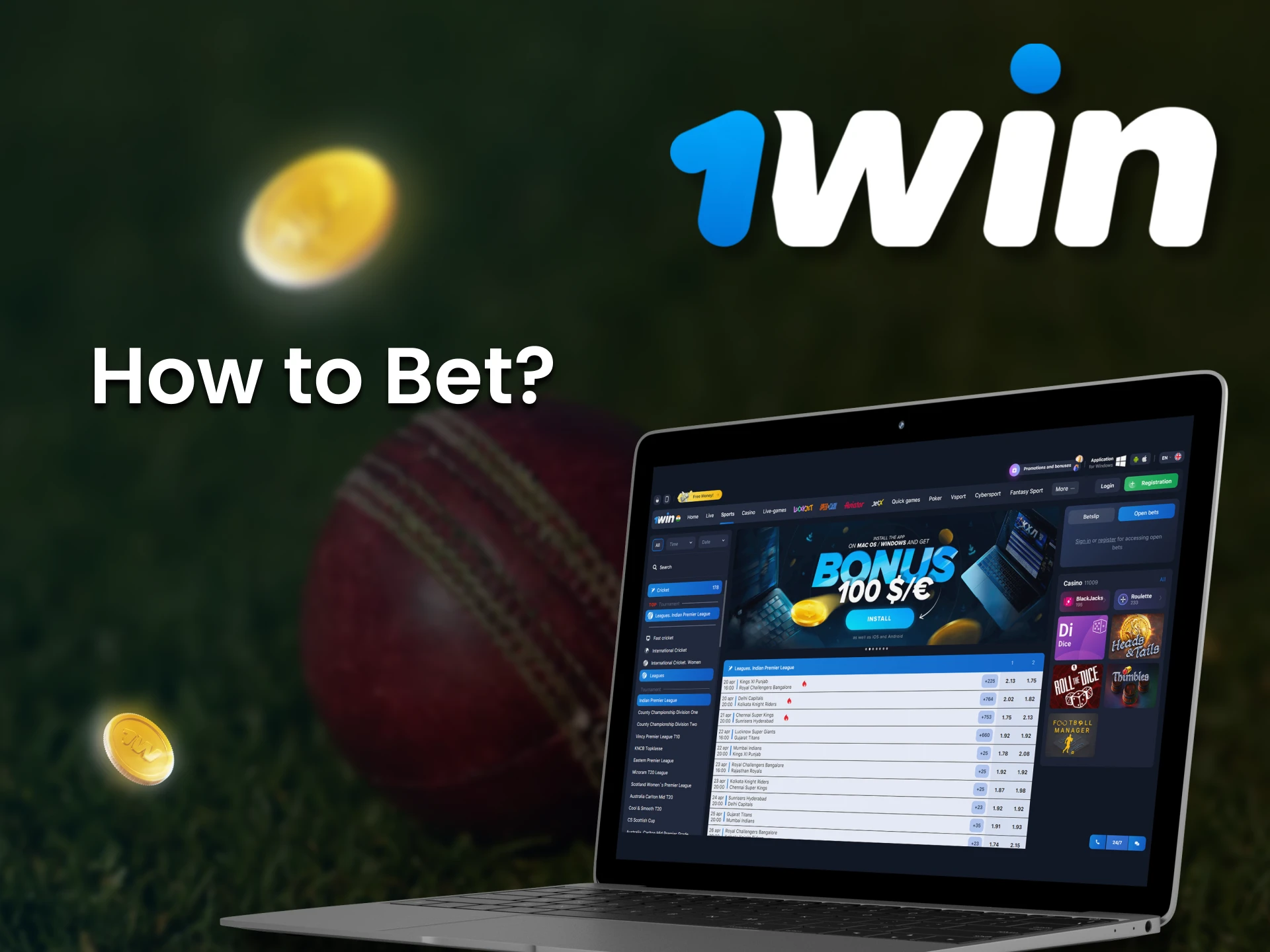 Go to the cricket section for betting on 1win.