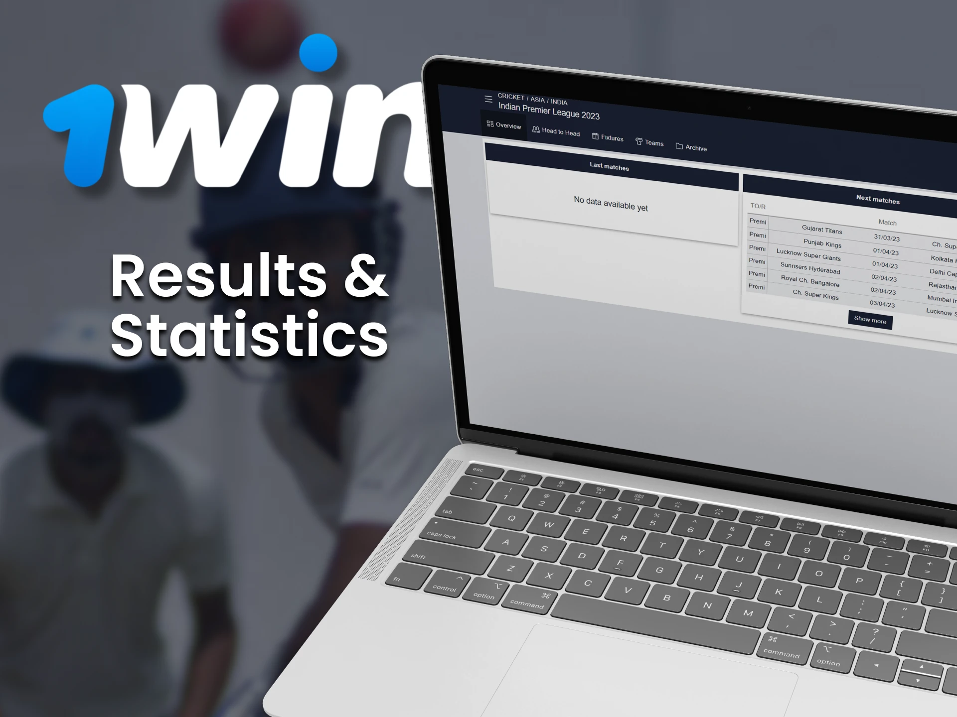 At 1win you can always find statistics and match results.