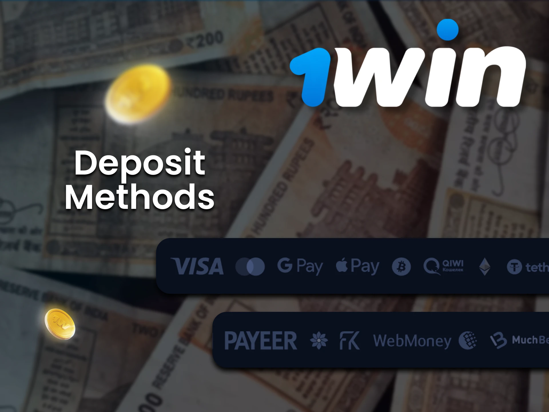 We’ll tell you about deposit methods on the 1win website.